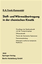 D A Frank-Kamenetzki, D. A. Frank-Kamenetzki, D.A. Frank-Kamenetzki, Juri Pawlowski - Stoff- und Wärmeübertragung in der chemischen Kinetik