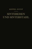 Werner Hotop, Richar Kieffer, Richard Kieffer - Sintereisen und Sinterstahl