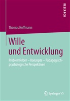 Thomas Hoffmann - Wille und Entwicklung