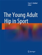 Fares S. Haddad, Fare S Haddad, Fares S Haddad - The Young Adult Hip in Sport