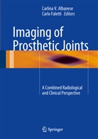 Carlina V. Albanese, Carlina V. Albanese, Faletti, Faletti, Carlo Faletti, Carlin V Albanese... - Imaging of Prosthetic Joints
