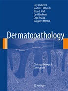 Cary Chisholm, Clay Cockerell, Cla Cockerell, Clay Cockerell, Clay J. Cockerell, Brian J Hall... - Dermatopathology
