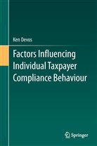 Ken Devos - Factors Influencing Individual Taxpayer Compliance Behaviour