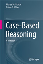 Richte, Michael Richter, Michael M. Richter, Weber, Rosina Weber, Rosina O Weber... - Case-Based Reasoning