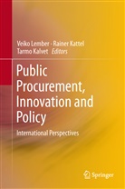 Tarmo Kalvet, Raine Kattel, Rainer Kattel, Veiko Lember - Public Procurement, Innovation and Policy