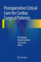 Sary Aranki, Ali Dabbagh, Fardad Esmailian - Postoperative Critical Care for Cardiac Surgical Patients