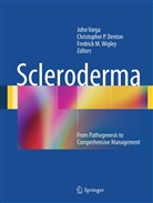 Varga, John Varga, Chris Denton, Christopher P Denton, Christopher P. Denton, Fredrick M Wigley... - Scleroderma