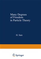 Satz, H Satz, H. Satz - Many Degrees of Freedom in Particle Theory