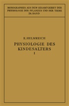 Egon Helmreich, M. Gildmeister, Goldschmidt, R Goldschmidt, R. Goldschmidt, C. Neuberg... - Physiologie des Kindesalters
