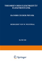 Güntherschulze, A Güntherschulze, A. Güntherschulze, Kottler, F Kottler, F. Kottler... - Theorien der Elektrizität Elektrostatik