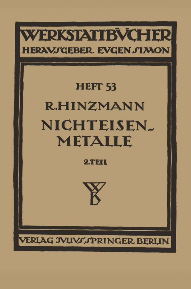 Reinhold Hinzmann,  Haake, H Haake, H. Haake - Nichteisenmetalle - Zweiter Teil Leichtmetalle