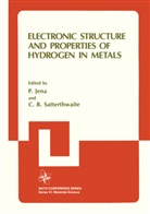 B Satterthwaite, C B Satterthwaite, Jena, Jena, P. Jena, C. B. Satterthwaite... - Electronic Structure and Properties of Hydrogen in Metals