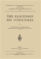 Felix Plaut, Alzheimer, A Alzheimer, A. Alzheimer, Lewandowsky, Lewandowsky... - Über Halluzinosen der Syphilitiker