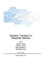 David Ferry, David K. Ferry, Harold L. Grubin, Carlo Jacoboni, Carlo Jacoboni et al, A. -P. Jauho... - Quantum Transport in Ultrasmall Devices