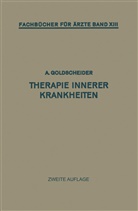 Alfred Goldscheider - Therapie Innerer Krankheiten