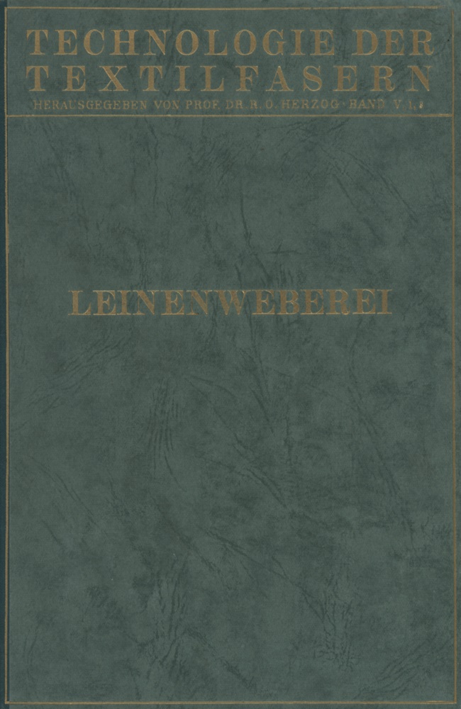 Bühring, F Bühring, F. Bühring,  Kaulfuss, M Kaulfuss, M. Kaulfuß... - Leinenweberei - Leichtes Leinengewebe und Gebildweberei / Die Taschen-Tuchweberei / Schwerweberei