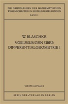 Wilhelm Blaschke, Wilhelm Blaschke - Vorlesungen Über Differentialgeometrie I
