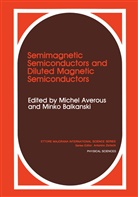 Averous, M Averous, M. Averous, Balkanski, Balkanski, M. Balkanski - Semimagnetic Semiconductors and Diluted Magnetic Semiconductors