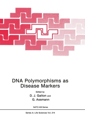 Aßmann, Assmann, G. Assmann, D. J. Galton, D.J. Galton, … - DNA Polymorphisms as Disease Markers
