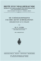 E Schima, E. Schima - Die Schädelbasisfraktur und Ihre Akuten Komplikationen