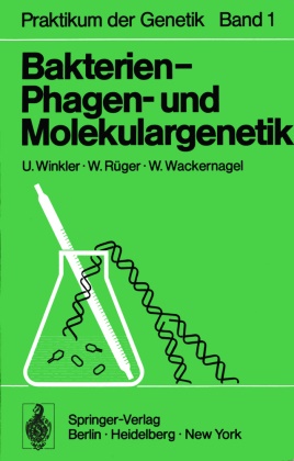 Rüger, W Rüger, W. Rüger, W Wackernagel, W. Wackernagel, … - Bakterien-, Phagen- und Molekulargenetik