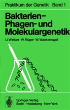 Rüger, W Rüger, W. Rüger, W Wackernagel, W. Wackernagel, Winkler... - Bakterien-, Phagen- und Molekulargenetik