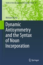 Michael Barrie - Dynamic Antisymmetry and the Syntax of Noun Incorporation