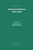 Wolfra Elsner, Wolfram Elsner, John Groenewegen - Industrial Policies After 2000