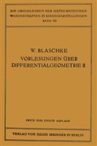 Wilhel Blaschke, Wilhelm Blaschke, Kurt Reidemeister - Vorlesungen über Differentialgeometrie und geometrische Grundlagen von Einsteins Relativitätstheorie II