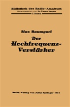 Max Baumgart - Der Hochfrequenz -Verstärker