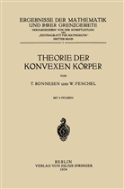 Bonnesen, T Bonnesen, T. Bonnesen, W Fenchel, W. Fenchel - Theorie der Konvexen Körper