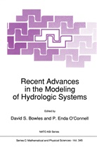 D. S Bowles, D.S Bowles, Enda O'Connell, Enda O'Connell, P. Enda O'Connell, S Bowles... - Recent Advances in the Modeling of Hydrologic Systems