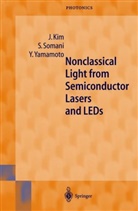 Jungsan Kim, Jungsang Kim, Seem Somani, Seema Somani, Yoshihisa Yamamoto - Nonclassical Light from Semiconductor Lasers and LEDs