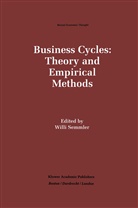 Will Semmler, Willi Semmler - Business Cycles: Theory and Empirical Methods