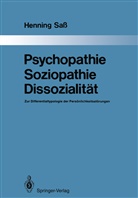 Henning Saß, Henning (Dr. med. habil.) Sass - Psychopathie - Soziopathie - Dissozialität