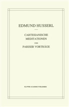 Edmun Husserl, Edmund Husserl, Stephan Strasser - Cartesianische Meditationen und Pariser Vortrage