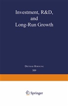 Dietmar Hornung - Investment, R&D, and Long-Run Growth