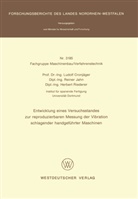 Ludolf Cronjäger - Entwicklung eines Versuchsstandes zur reproduzierbaren Messung der Vibration schlagender handgeführter Maschinen