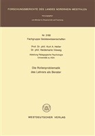 Kurt A Heller, Kurt A. Heller - Die Rollenproblematik des Lehrers als Berater