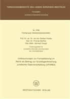Herbert Fiedler - Untersuchungen zur Formalisierung im Recht als Beitrag zur Grundlagenforschung juristischer Datenverarbeitung (UFORED)