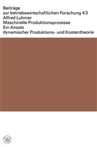 Alfred Luhmer - Maschinelle Produktionsprozesse