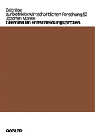 Joachim Manke - Gremien im Entscheidungsprozeß