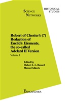 H Busard, H L Busard, H. L. Busard, H.L. Busard, Hubert L. L. Busard, M Folkerts... - Robert of Chester's Redaction of Euclid's Elements, the so-called Adelard II Version