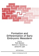 Ruth Bellairs, Esmon J Sanders, Esmond J Sanders, James W. Lash, Esmond J. Sanders, James W Lash - Formation and Differentiation of Early Embryonic Mesoderm