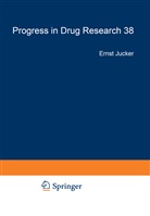 JUCKER, JUCKER, Ernst Jucker - Progress in Drug Research - 38: Progress in Drug Research / Fortschritte der Arzneimittelforschung / Progrès des recherches pharmaceutiques