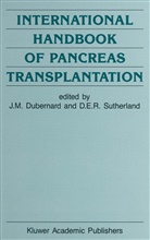 J. -M. Dubernard, J.-M. Dubernard, Jean-Michel Dubernard, E Sutherland, E Sutherland, -M Dubernard... - International Handbook of Pancreas Transplantation