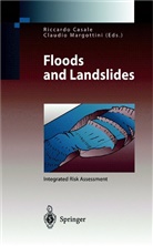 Riccard Casale, Riccardo Casale, Margottini, Margottini, Claudio Margottini - Floods and Landslides: Integrated Risk Assessment