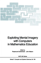 Mason, Mason, John Mason, Rosamun Sutherland, Rosamund Sutherland - Exploiting Mental Imagery with Computers in Mathematics Education
