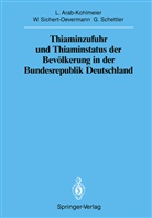 Lenor Arab-Kohlmeier, Lenore Arab-Kohlmeier, Gotthard Schettler, Wolfgang Sichert-Oevermann - Thiaminzufuhr und Thiaminstatus der Bevölkerung in der Bundesrepublik Deutschland