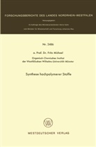 Fritz Micheel - Synthese hochpolymerer Stoffe